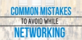 Common Mistakes To Avoid While Networking